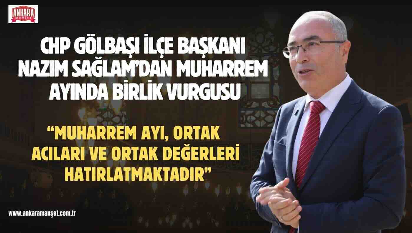 Nazım Sağlam’dan Muharrem Ayı Mesajı: “Muharrem Ayı, Toplumsal Vicdanı ve Dayanışmayı Güçlendiren Önemli Bir Zamandır”