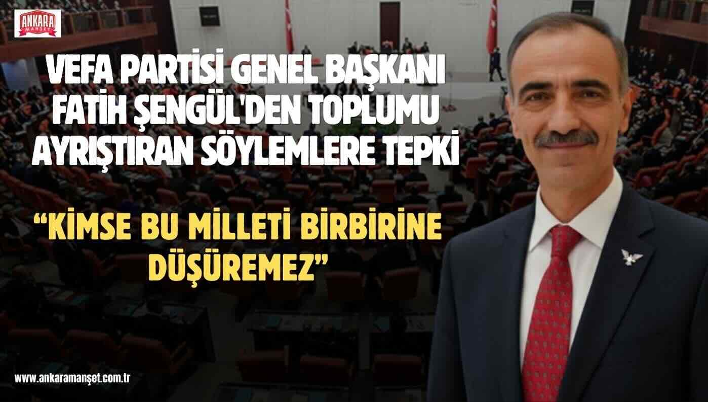 Fatih Şengül: Nefret Diline Değil Birliğimize Sahip Çıkalım
