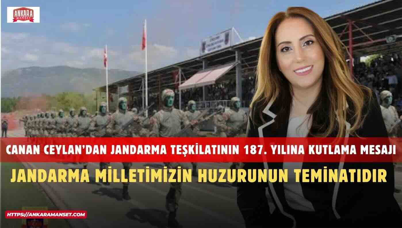 Adıyamanlı İş İnsanı ve Siyasetçi Canan Ceylan’dan Jandarma Teşkilatının 187. Kuruluş Yıl Dönümüne Kutlama Mesajı