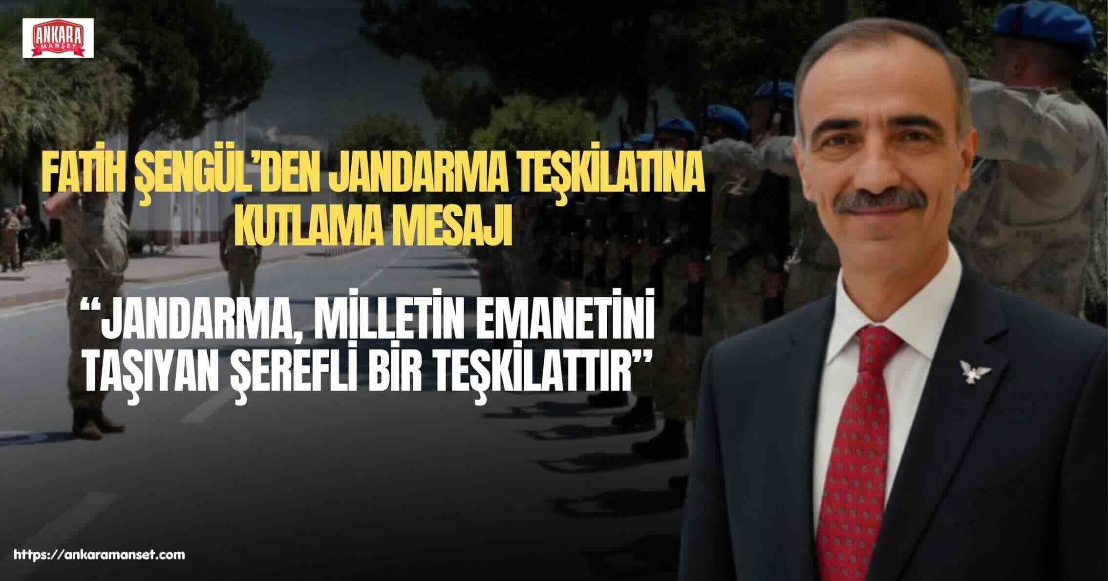 Vefa Partisi Genel Başkanı Fatih Şengül’den Jandarma Teşkilatının 187. Kuruluş Yıl Dönümüne Kutlama Mesajı