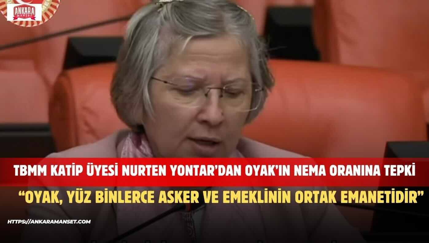 Nurten Yontar: “OYAK, Yüz Binlerce Asker Ve Emeklinin Ortak Emanetidir”