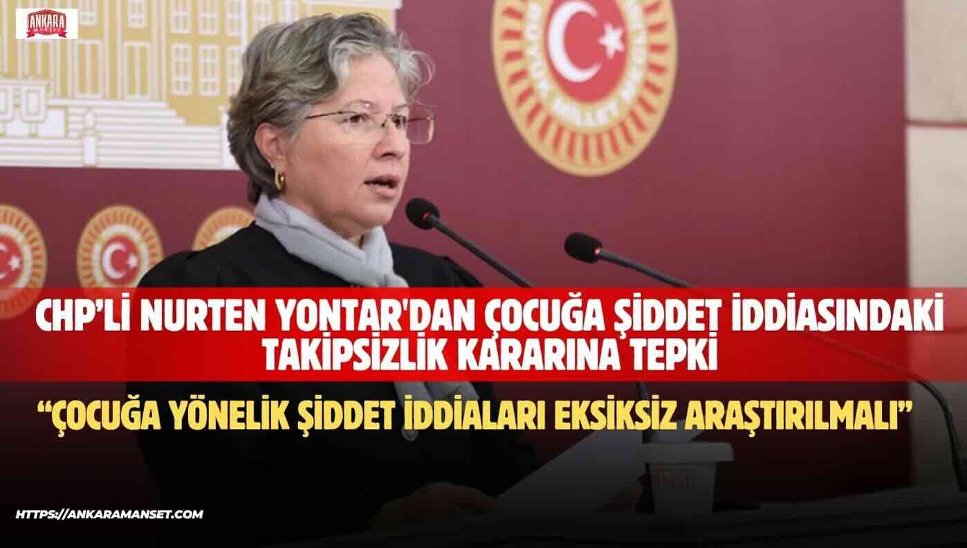 Nurten Yontar: “Çocukların Üstün Yararı Her Kurumun Ve Her Kararın Üzerindedir”