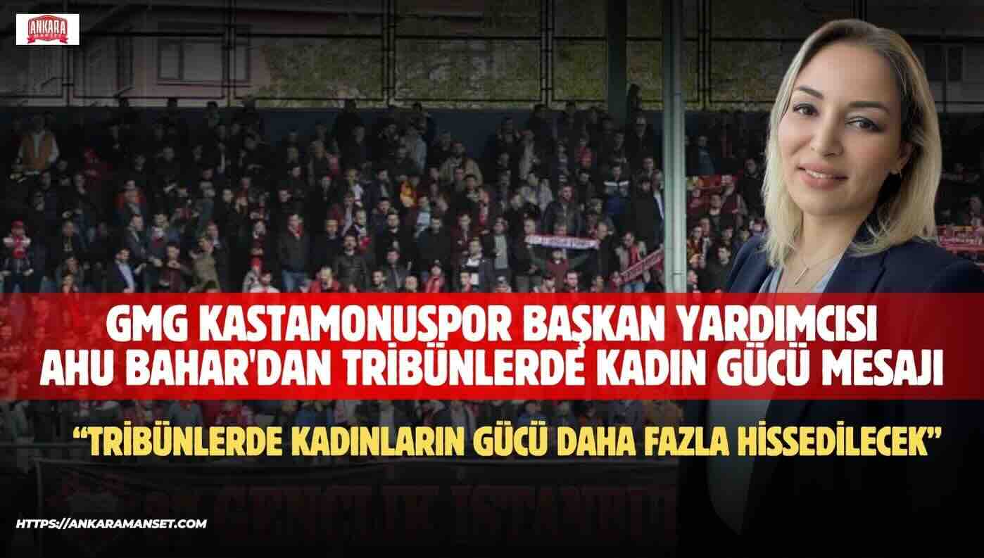 Ahu Bahar: Tribünlerde Kadınların Gücü Daha Fazla Hissedilecek