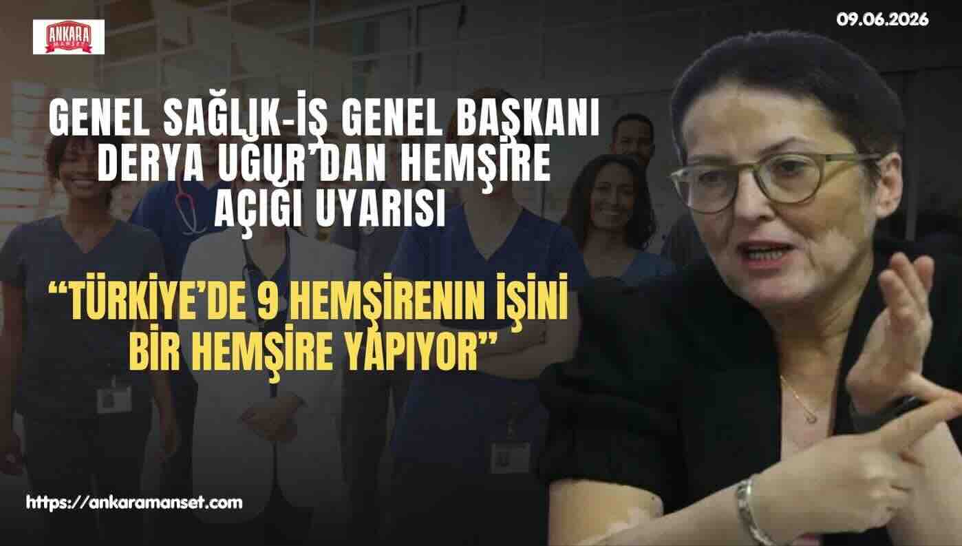 Genel Başkan Dr. Derya Uğur: Türkiye’de 9 Hemşirenin İşini 1 Hemşire Yapıyor