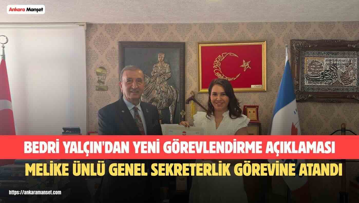 Bedri Yalçın: Melike Ünlü Anadolu Birliği Partisi Genel Sekreterliği Görevine Atanmıştır