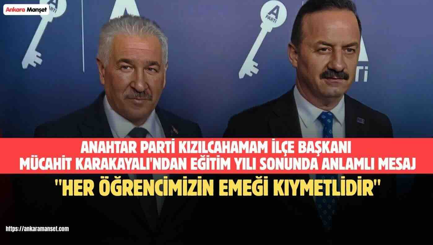 Mücahit Karakayalı: Karne Alan Öğrencilerimizin Sevinci Geleceğe Olan İnancımızı Güçlendiriyor