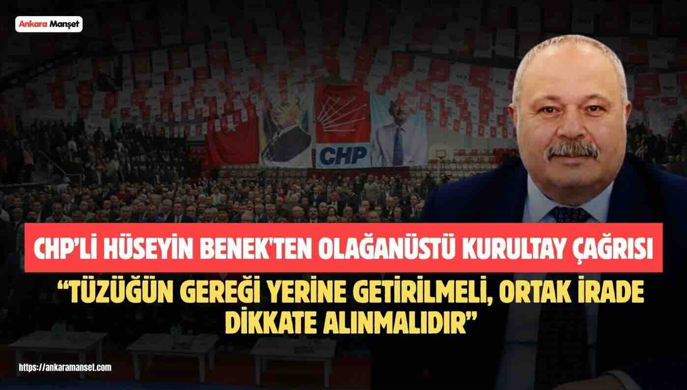 CHP Pursaklar İlçe Başkanı Hüseyin Benek: “Tüzüğün Gereği Yerine Getirilmeli, Ortak İrade Dikkate Alınmalıdır”
