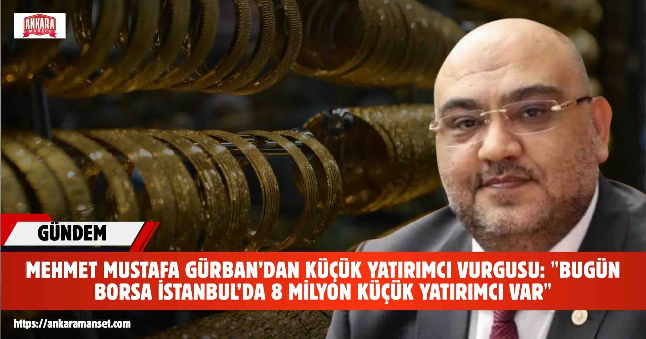 Mehmet Mustafa Gürban: Küçük Yatırımcı Siyasette Hak Ettiği Temsili Bulmalıdır