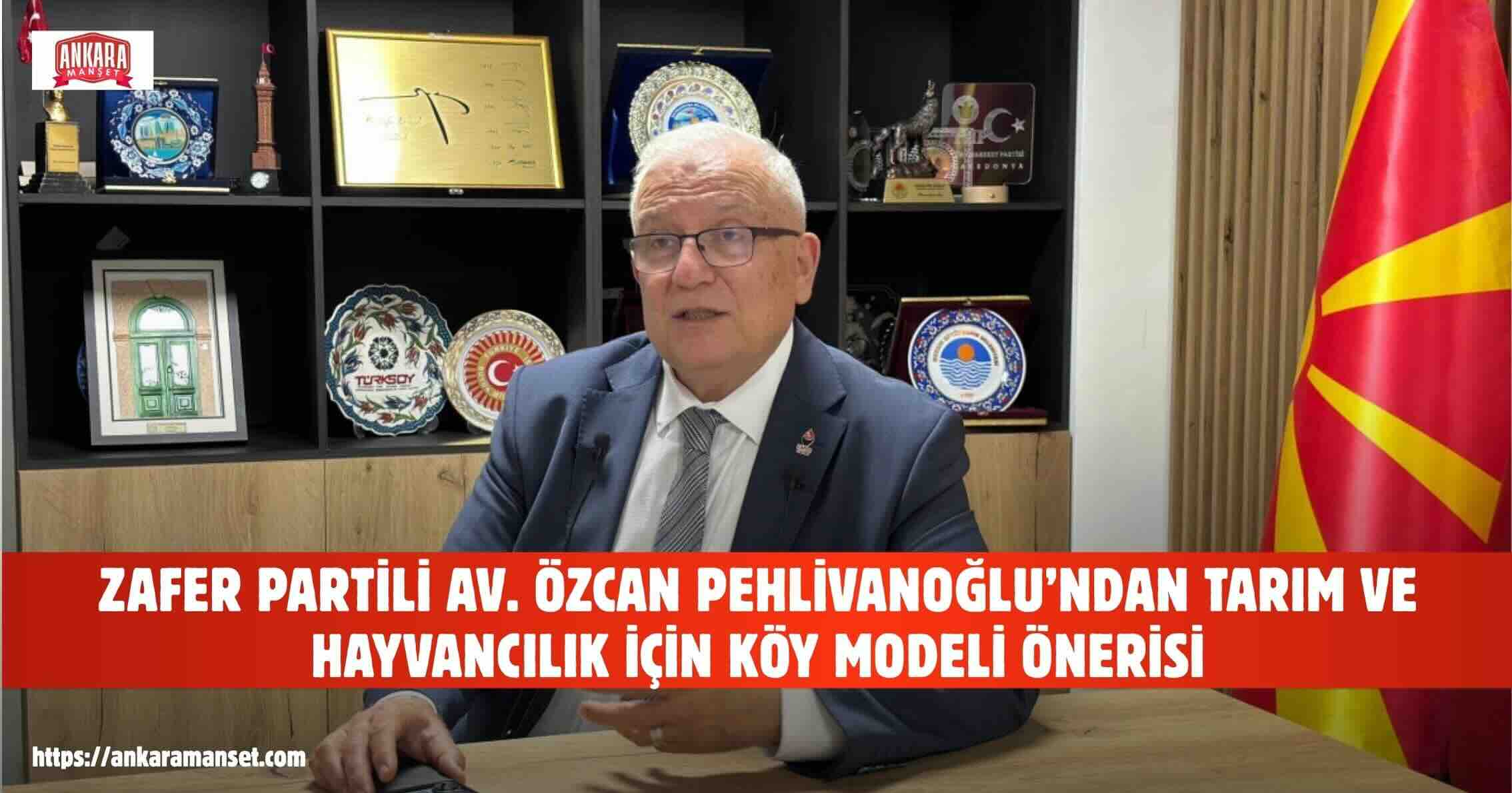 Özcan Pehlivanoğlu: Köyleri Yeniden Ayağa Kaldıracağız