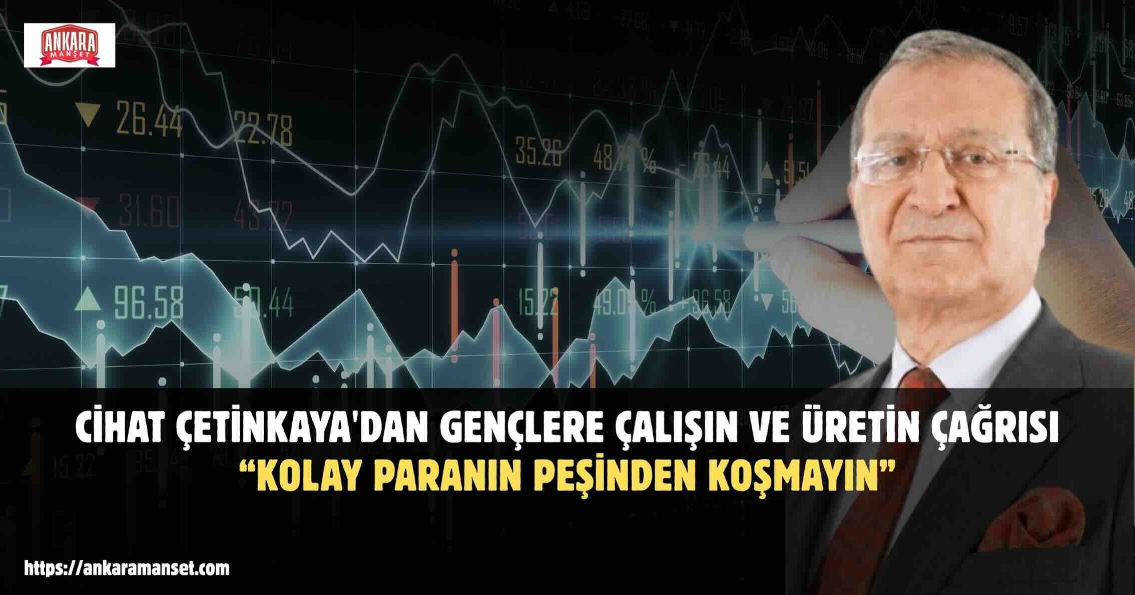 Çetinkaya: Türkiye’nin Geleceği Üretim, Tasarruf ve Bilimde