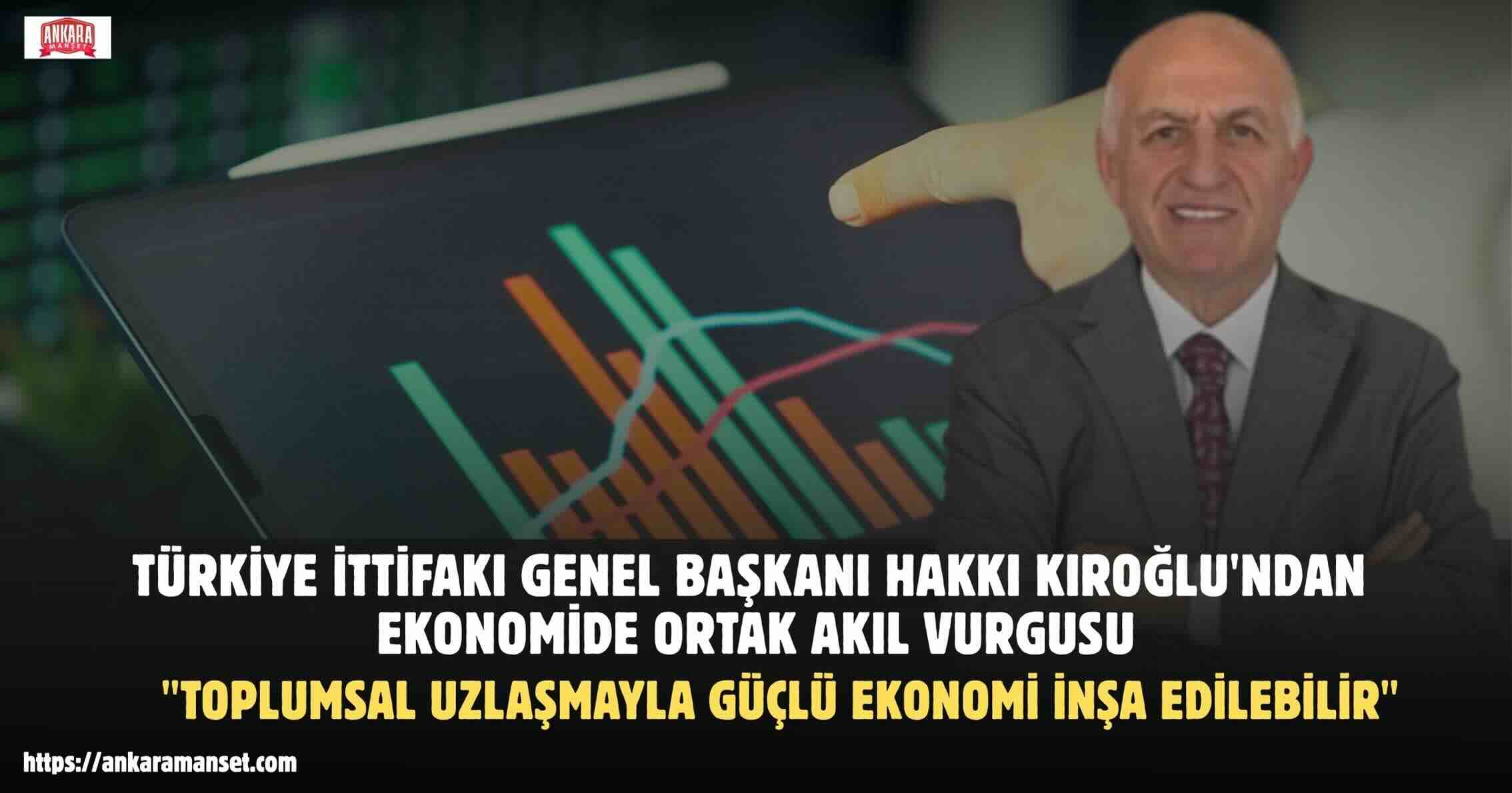 Hakkı Kıroğlu: “Temmuz Zammı Milletin Umudunu Değil, Alım Gücünü Yükseltmelidir”