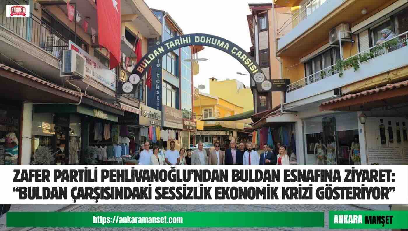 Özcan Pehlivanoğlu: Buldan Tarihi Dokuma Çarşısı’nın Sessizliği Ekonomik Buhranın Göstergesidir