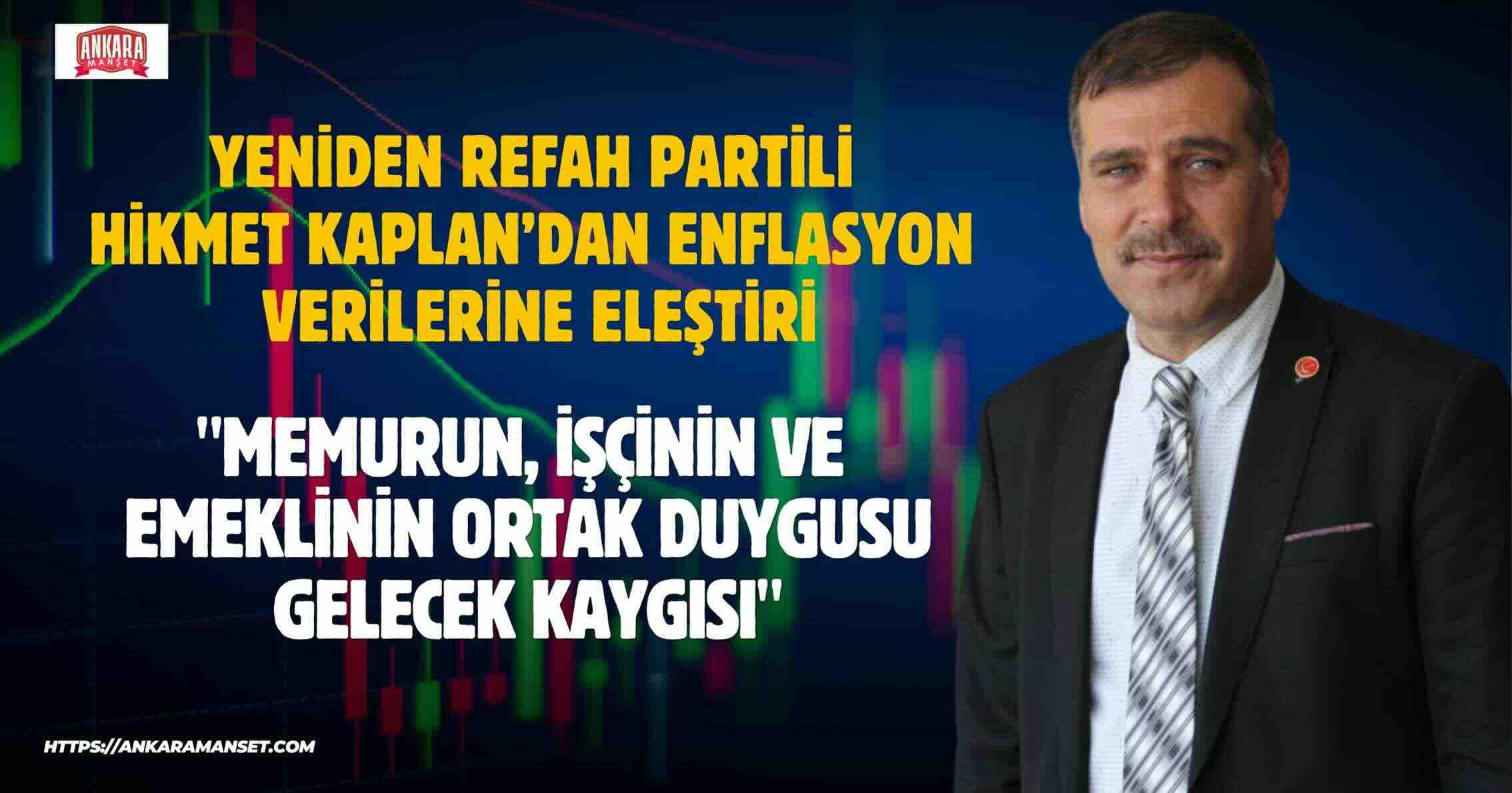 Hikmet Kaplan: Enflasyon Yüzde 32, Maaşlara Güven Yüzde Sıfır