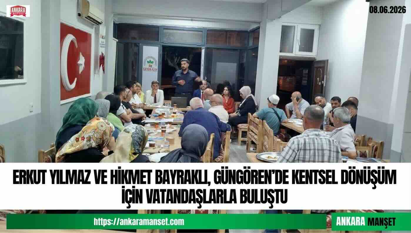 Güngören’de Kentsel Dönüşüm Bilgilendirme Toplantısı Gerçekleştirildi