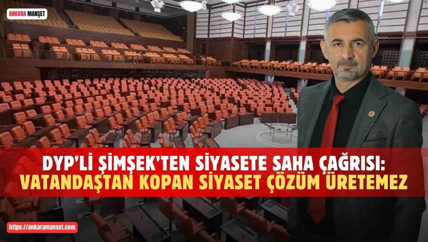DYP’li İlkay Şimşek: Vatandaştan Kopan Siyaset Çözüm Üretemez