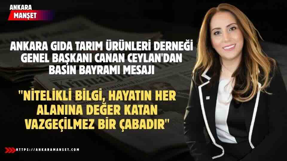Ankara Gıda Tarım Ürünleri Derneği Genel Başkanı Canan Ceylan’dan 24 Temmuz Mesajı