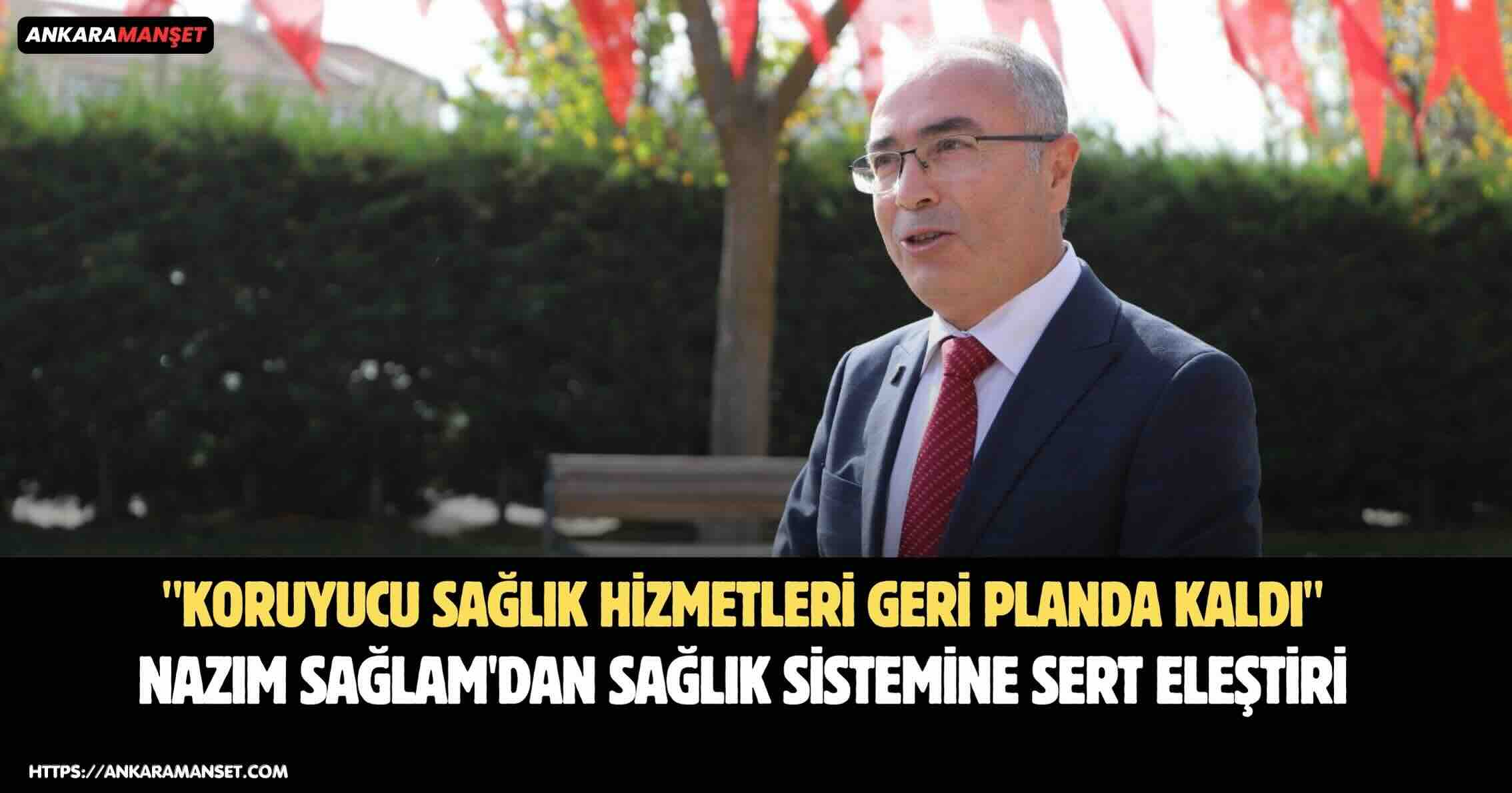 Nazım Sağlam: “Sağlıkta Övünülen Tablonun Gerçek Karşılığı, Randevu Bulamayan Vatandaştır”
