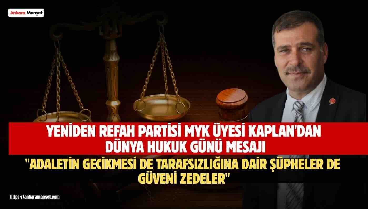 Hikmet Kaplan: Hukukun Üstünlüğü Güçlenmeden Adalet Duygusu Kalıcı Olarak Tesis Edilemez