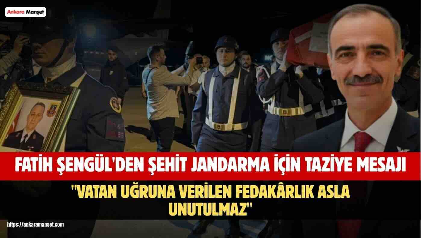 Vefa Partisi Genel Başkanı Fatih Şengül’den Şehit Jandarma İçin Taziye Mesajı
