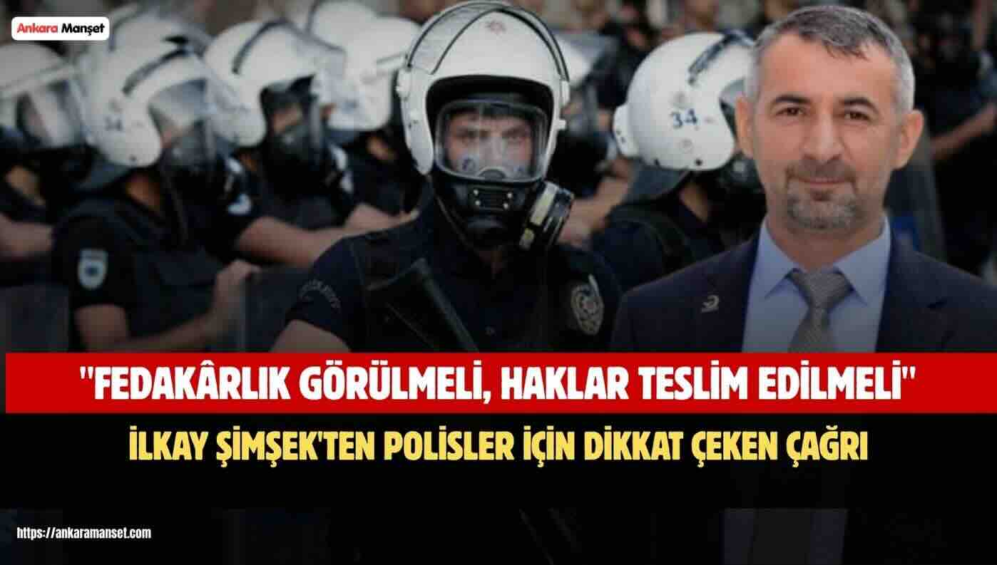 İlkay Şimşek: Polis Her Yerde Görevde Ama Hakları Hâlâ Beklemede