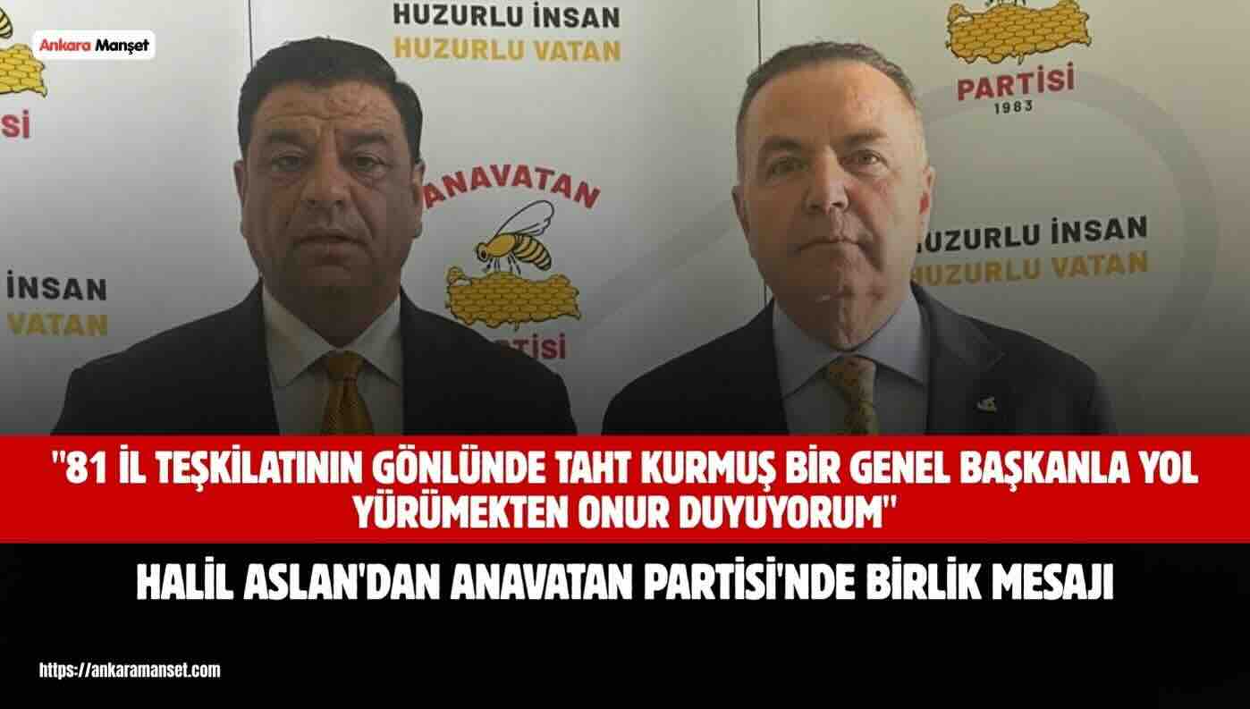 Halil Aslan: Anavatan Partisi Geleceğe Emin Adımlarla İlerliyor