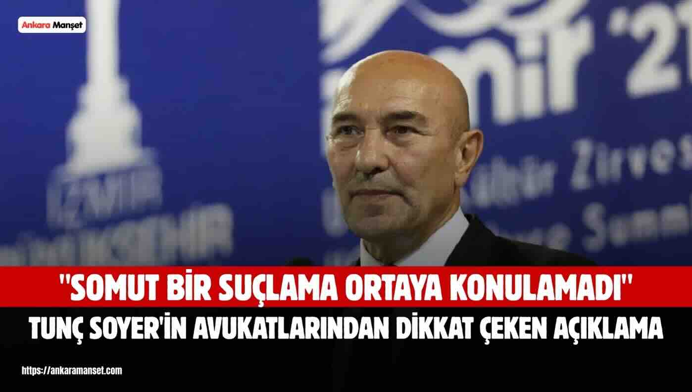 Tunç Soyer’in Avukatlarından Zorunlu Açıklama: “İddianame Hâlâ Yazılmadı, Derhal Serbest Bırakılmalıdır”