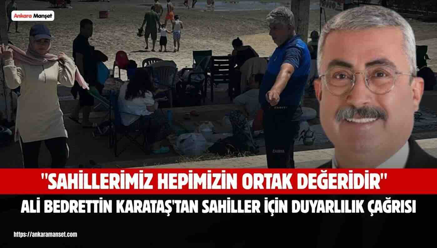 Ali Bedrettin Karataş: Sahillerimiz Hepimizin Ortak Değeridir