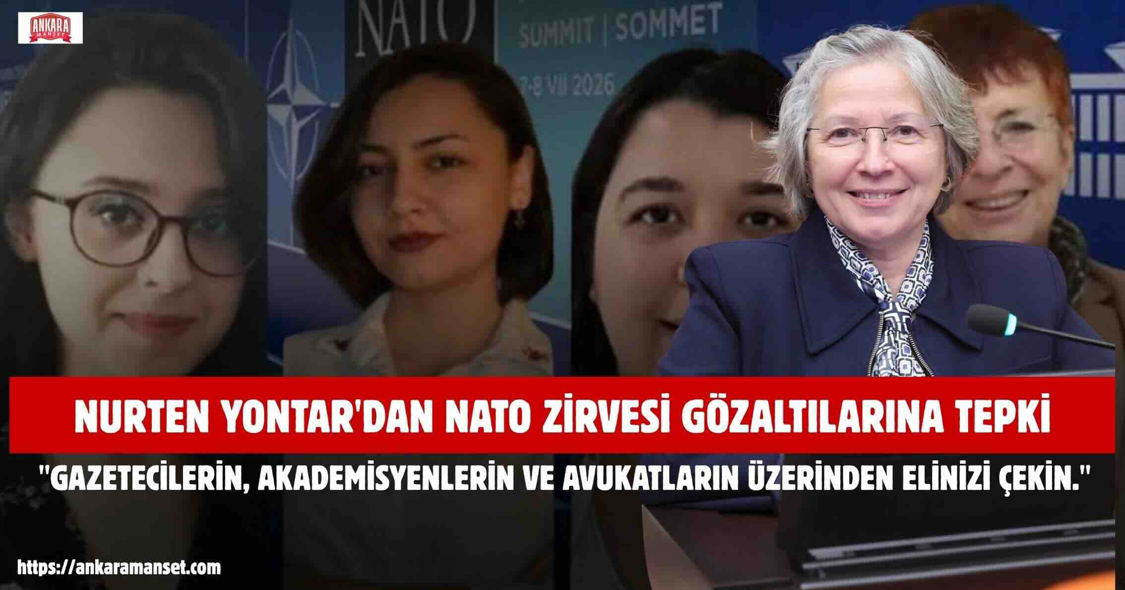 CHP’li Nurten Yontar’dan Gözaltılara Tepki: “Basın ve Sivil Toplum Susturulamaz”