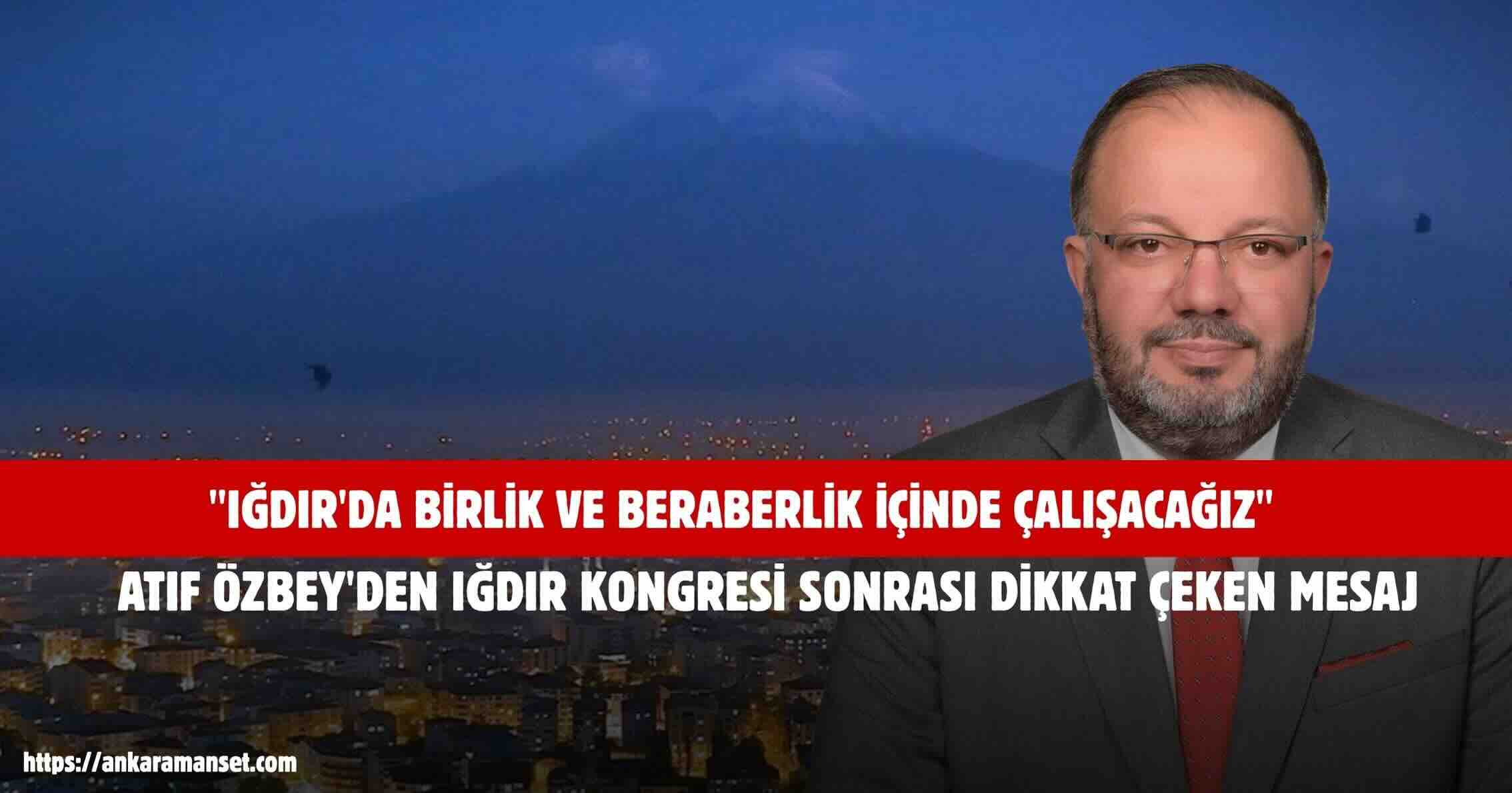 Atıf Özbey: SES Partisi Iğdır’da Yeni Yönetimiyle Güçlü Bir Döneme Başlıyor