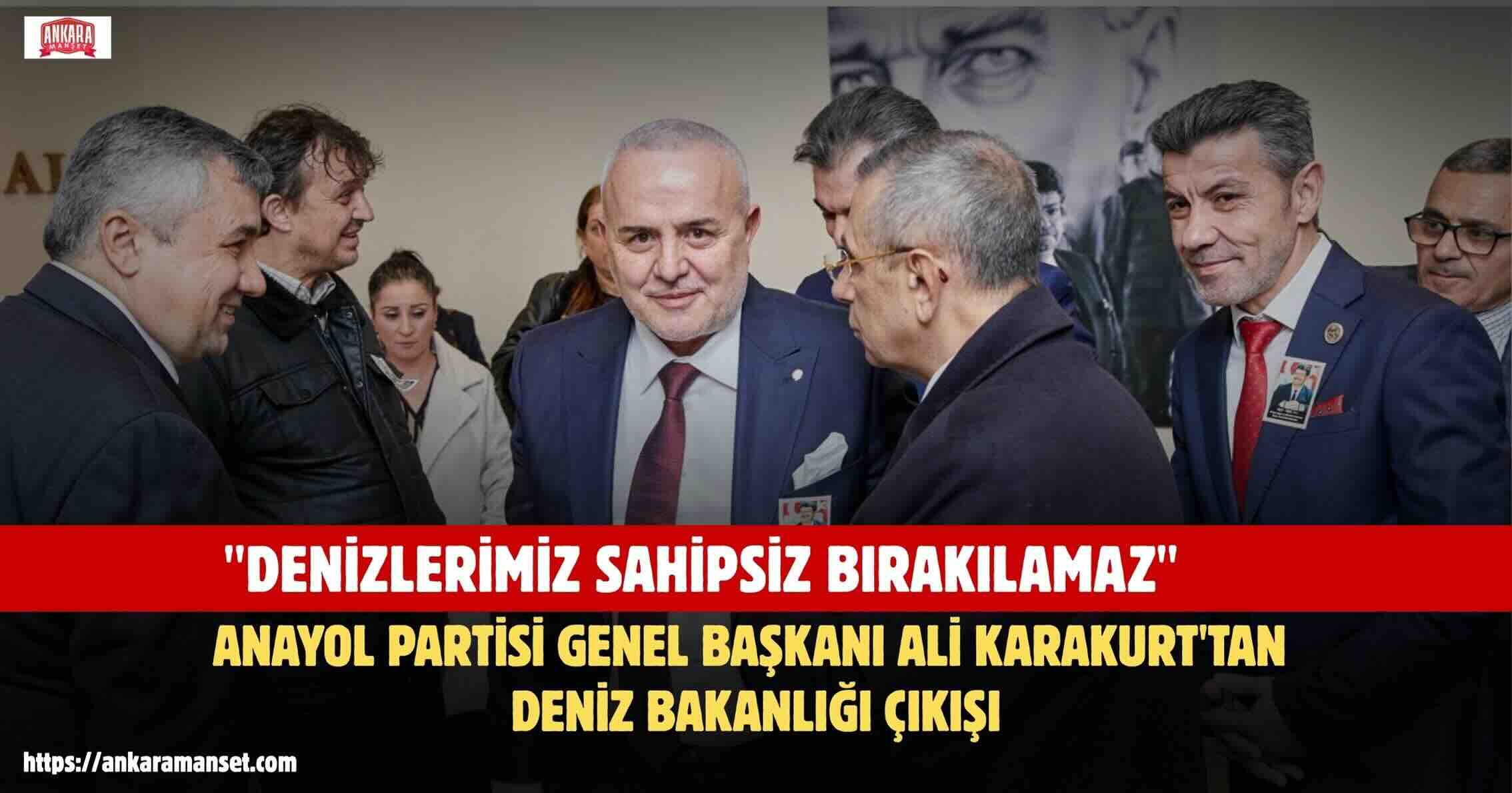 Ali Karakurt: Deniz Bakanlığı’nı Yeniden Kuracağız