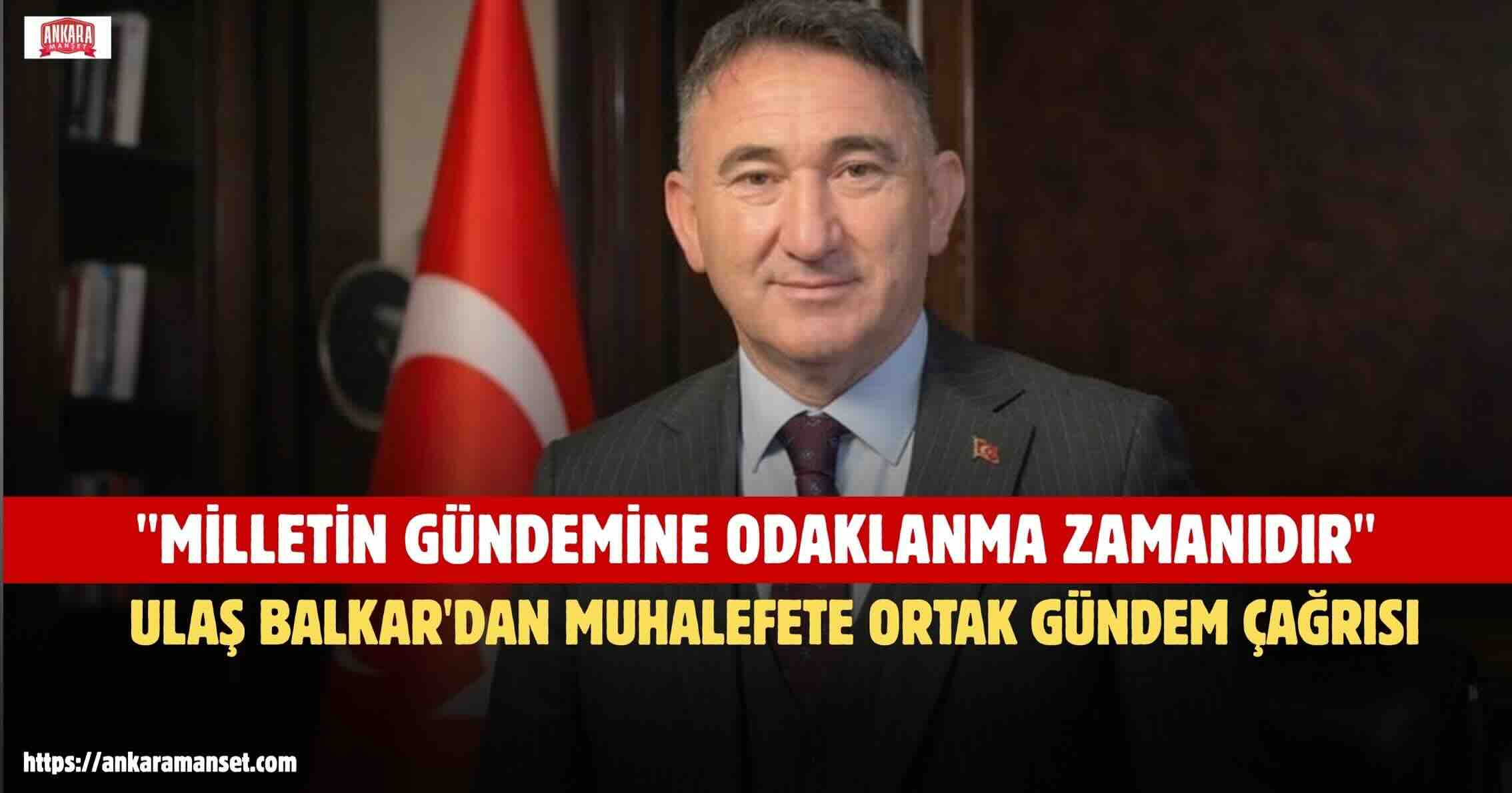 Ulaş Balkar: Muhalefetin Önceliği İç Tartışmalar Değil, Türkiye’nin Gerçek Sorunları Olmalıdır