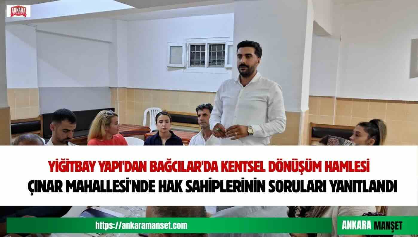 BAĞCILAR ÇINAR MAHALLESİ’NDE KENTSEL DÖNÜŞÜM BULUŞMASI