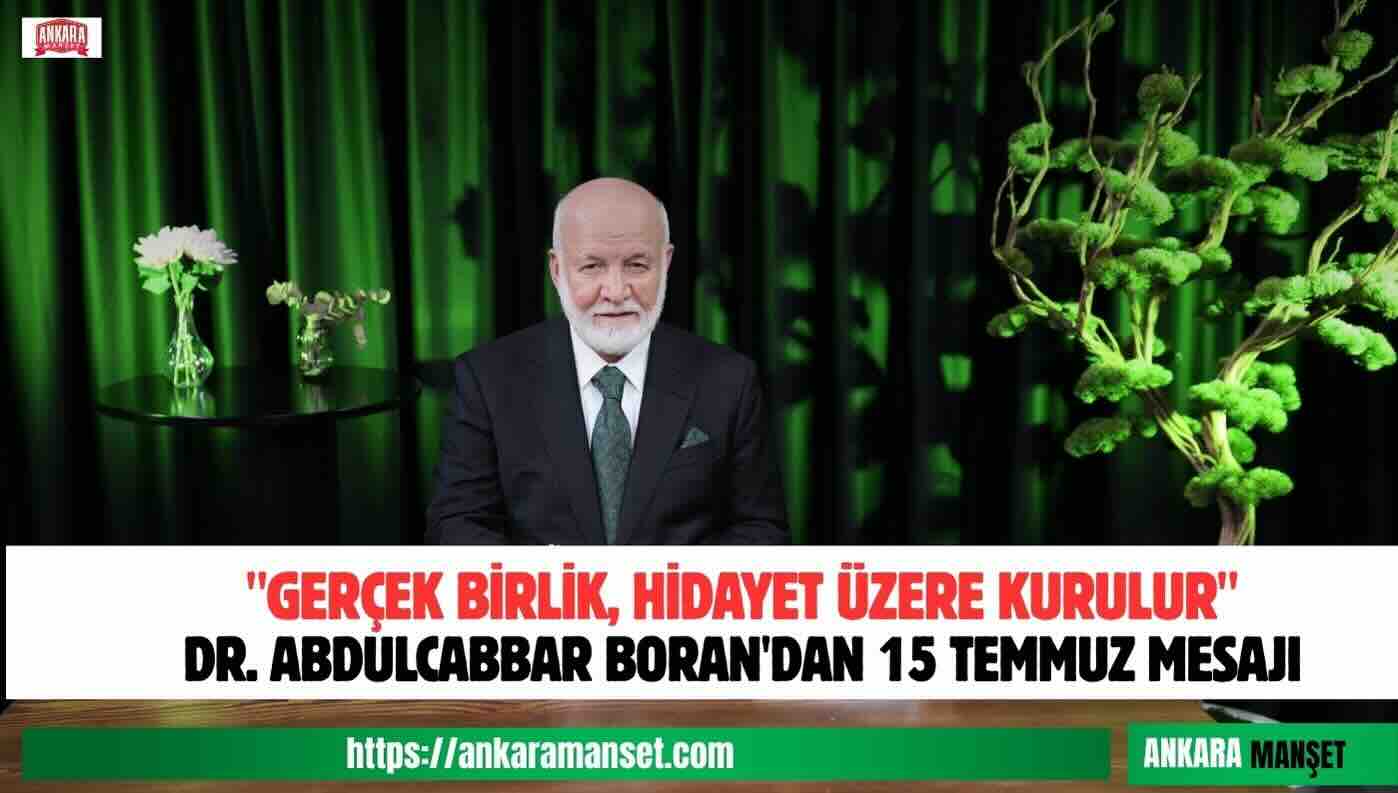 ABDULCABBAR BORAN: “GERÇEK BİRLİK, HİDAYET ÜZERE KURULUR”