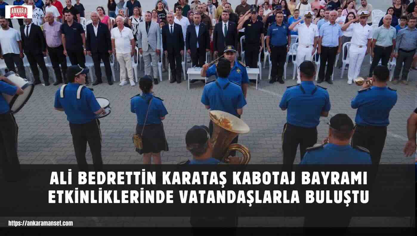 Ali Bedrettin Karataş: Kabotaj Bayramı Denizlerimizdeki Egemenliğimizin En Güçlü Simgelerindendir