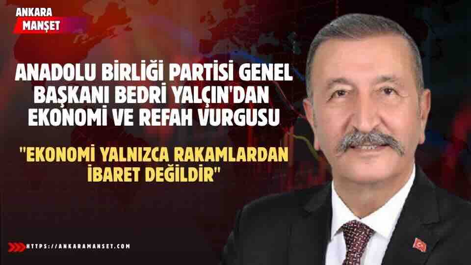 Bedri Yalçın: Türkiye’nin Gerçek Gücü Vatandaşının Huzuru Ve Refahıyla Ölçülür