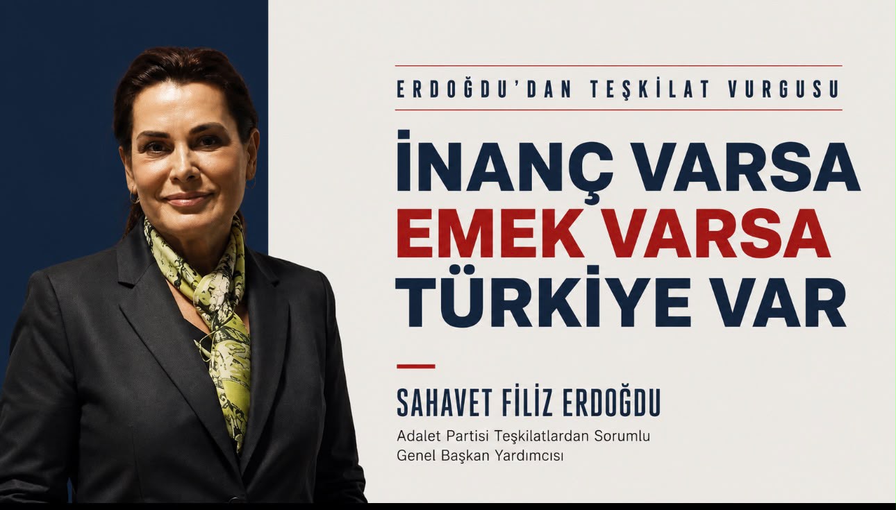 ERDOĞDU: BİR TEŞKİLATI BÜYÜTEN BİNALAR DEĞİL, İNANÇ VE EMEKTİR