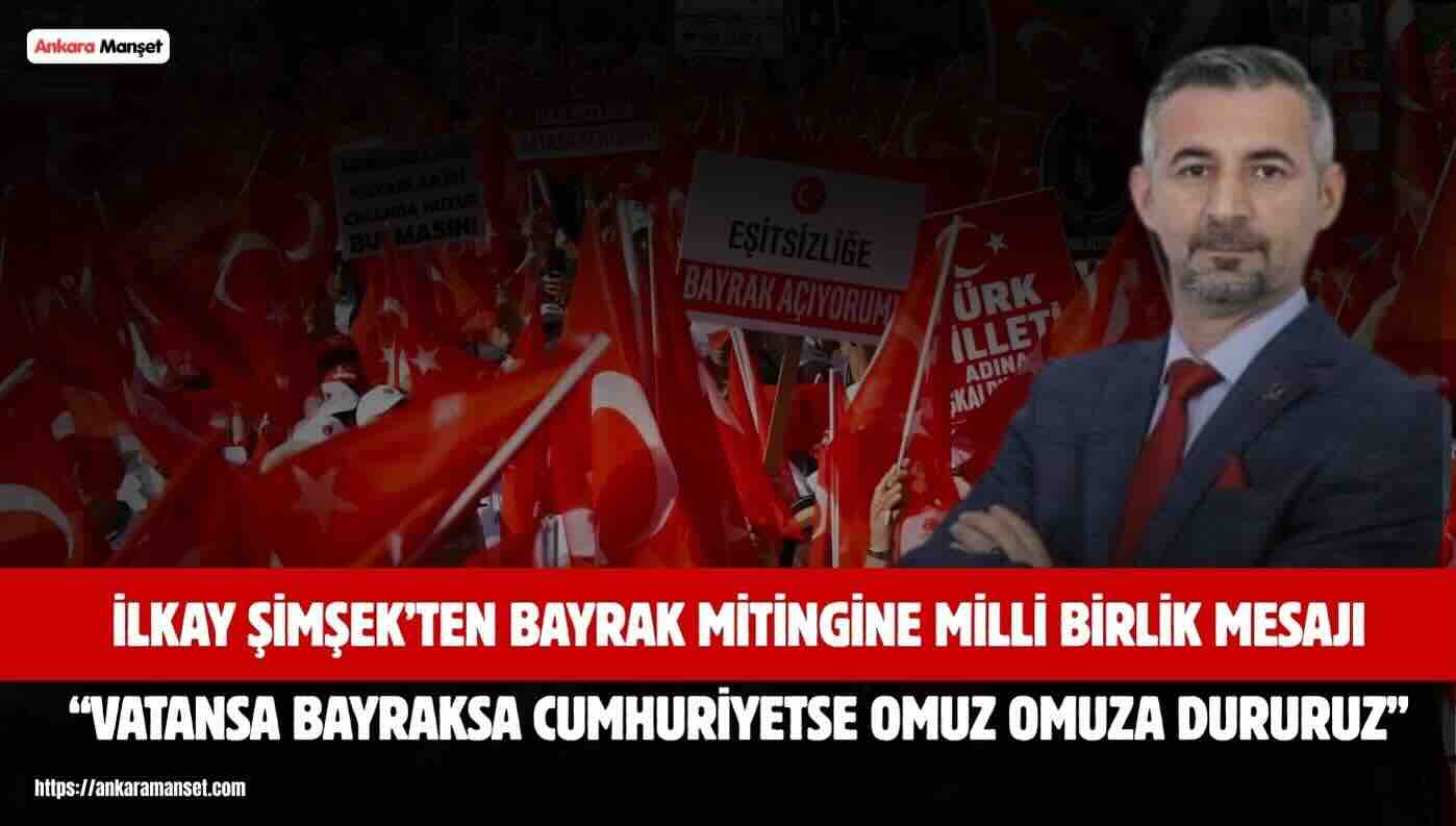 İlkay Şimşek: Söz Konusu Vatansa Bayraksa Ve Cumhuriyetse Omuz Omuza Dururuz