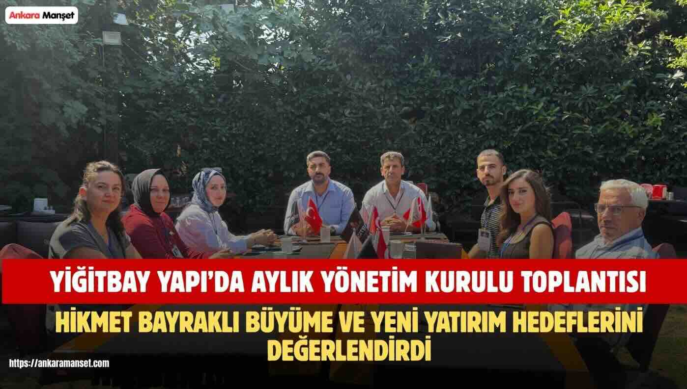 Hikmet Bayraklı: Büyüme Hedeflerimizi Ortak Akılla Şekillendiriyoruz
