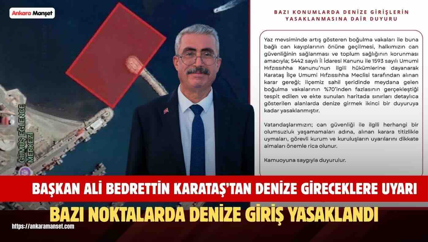 Ali Bedrettin Karataş: Can Güvenliği İçin Belirlenen Noktalarda Denize Giriş Yasaklandı