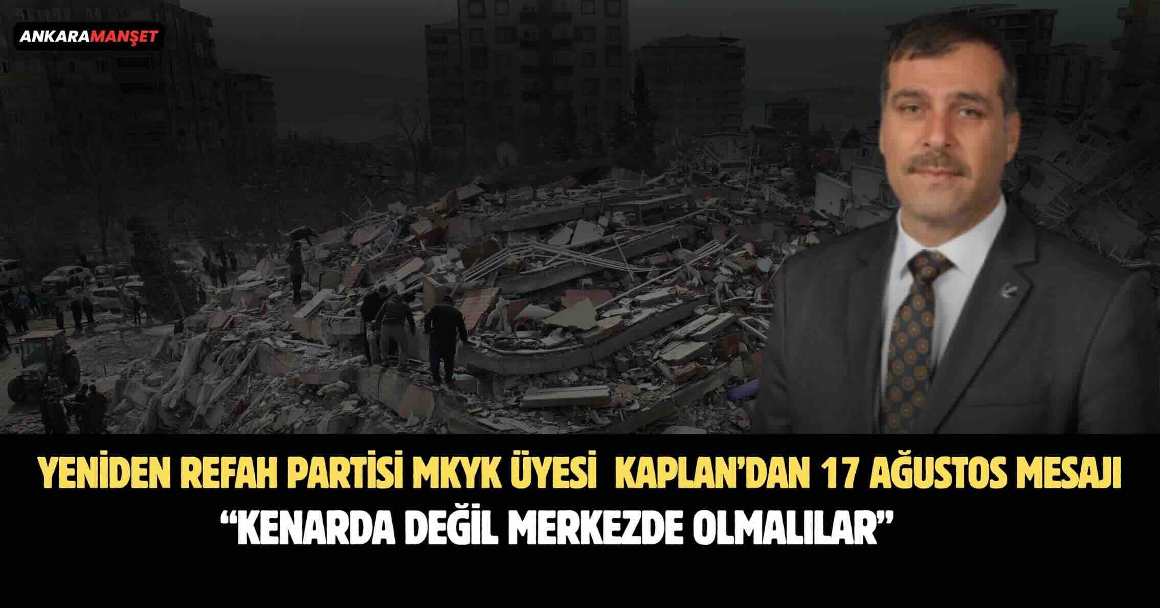 Başkan Kaplan: 17 Ağustos’u Unutmayacağız