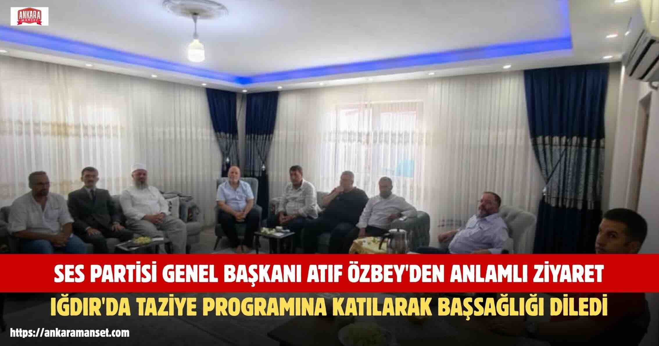 Atıf Özbey: Iğdır’da Taziye Programında Birlik Ve Dayanışma Duygularını Paylaştık