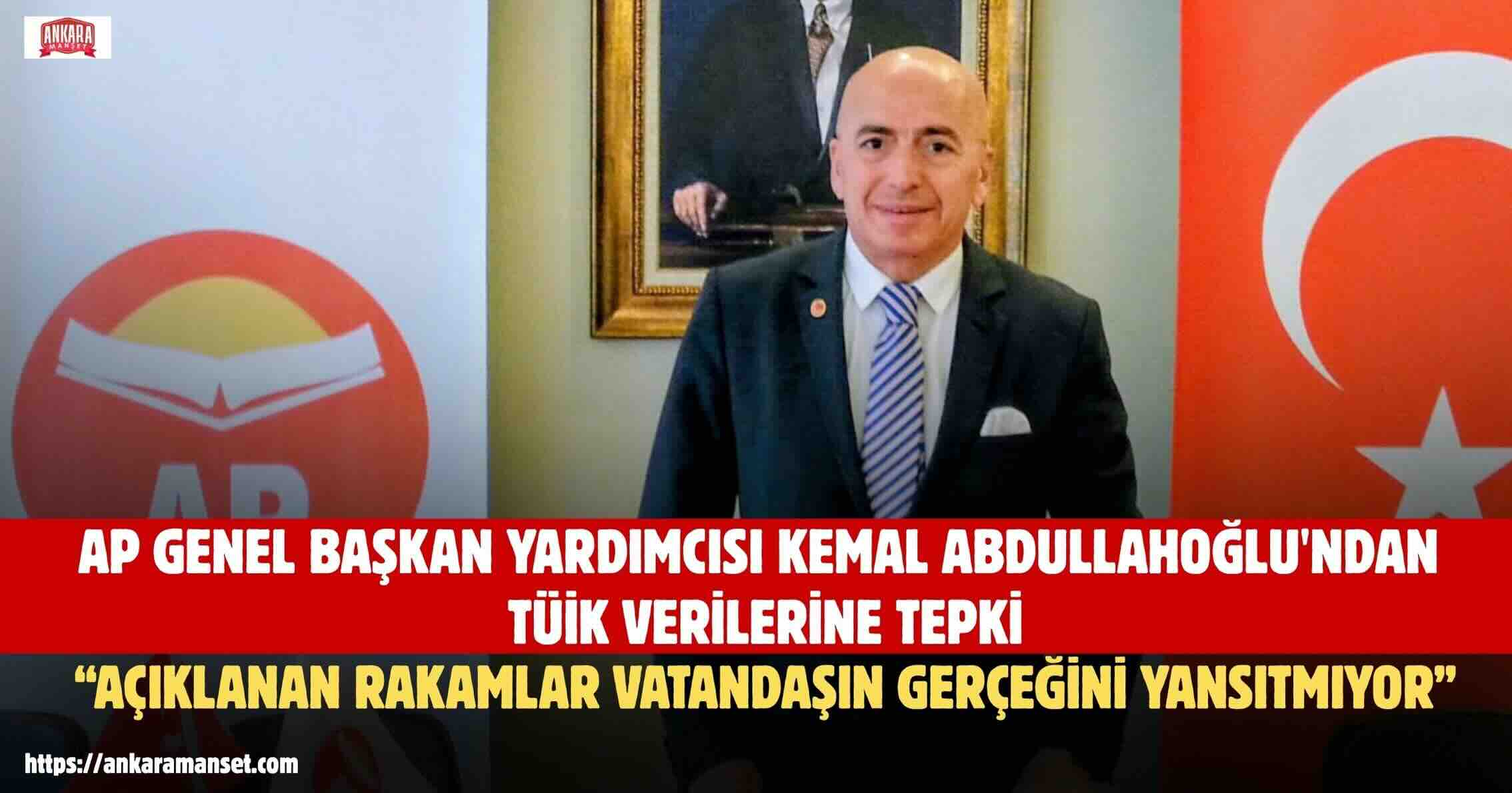 Adalet Partisi Genel Başk.Yard ve Parti Sözcüsü Kemal Abdullahoğlu’ndan TÜİK Enflasyon Verilerine Tepki