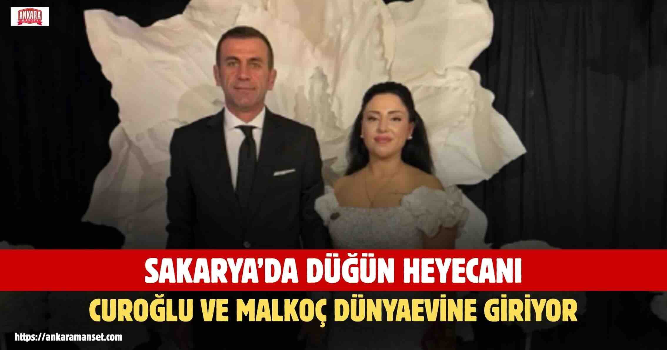 Curoğlu ve Malkoç Dünyaevine Giriyor