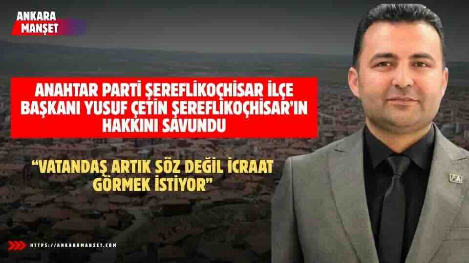 Şereflikoçhisar hak ettiği yatırımı alamıyor