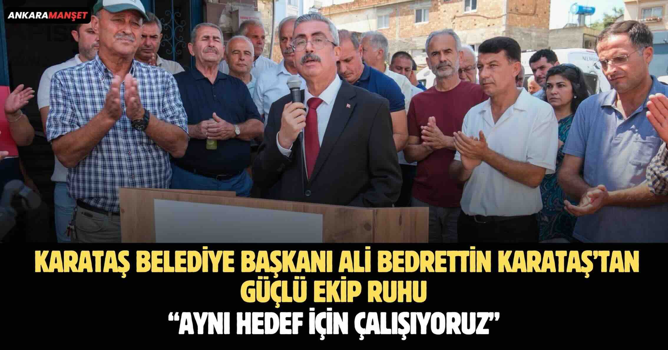 Ali Bedrettin Karataş: Birlikte Daha Güçlü Bir Karataş İçin Çalışıyoruz