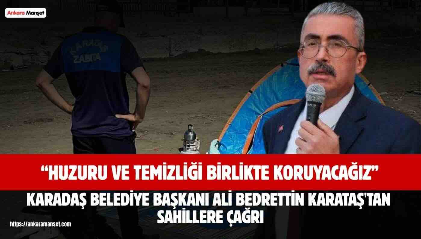 Ali Bedrettin Karataş: Sahillerimizde Huzur Ve Düzen İçin Sahadayız