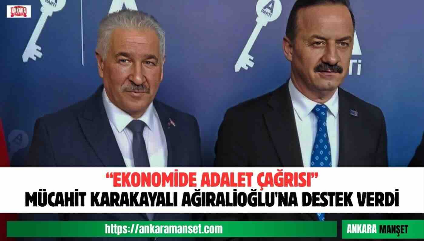 Anahtar Parti Kızılcahamam İlçe Başkanı Mücahit Karakayalı’dan Ağıralioğlu’na Destek