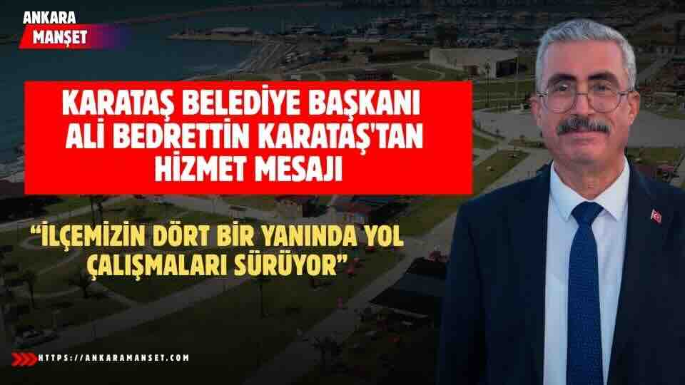 Ali Bedrettin Karataş: İlçemizin Farklı Noktalarında Yol Çalışmalarımız Sürüyor